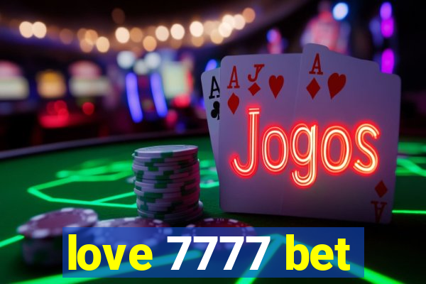 love 7777 bet